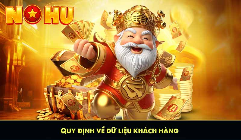 Quy định về dữ liệu khách hàng