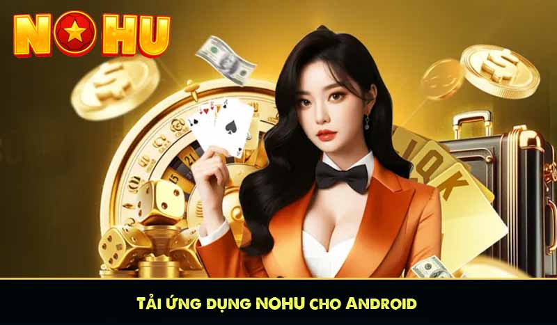 Tải ứng dụng NOHU cho Android